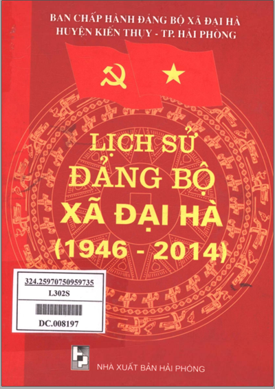 LỊCH SỬ ĐẢNG BỘ XÃ ĐẠI HÀ 1946 - 2014 (BẢN GỐC)